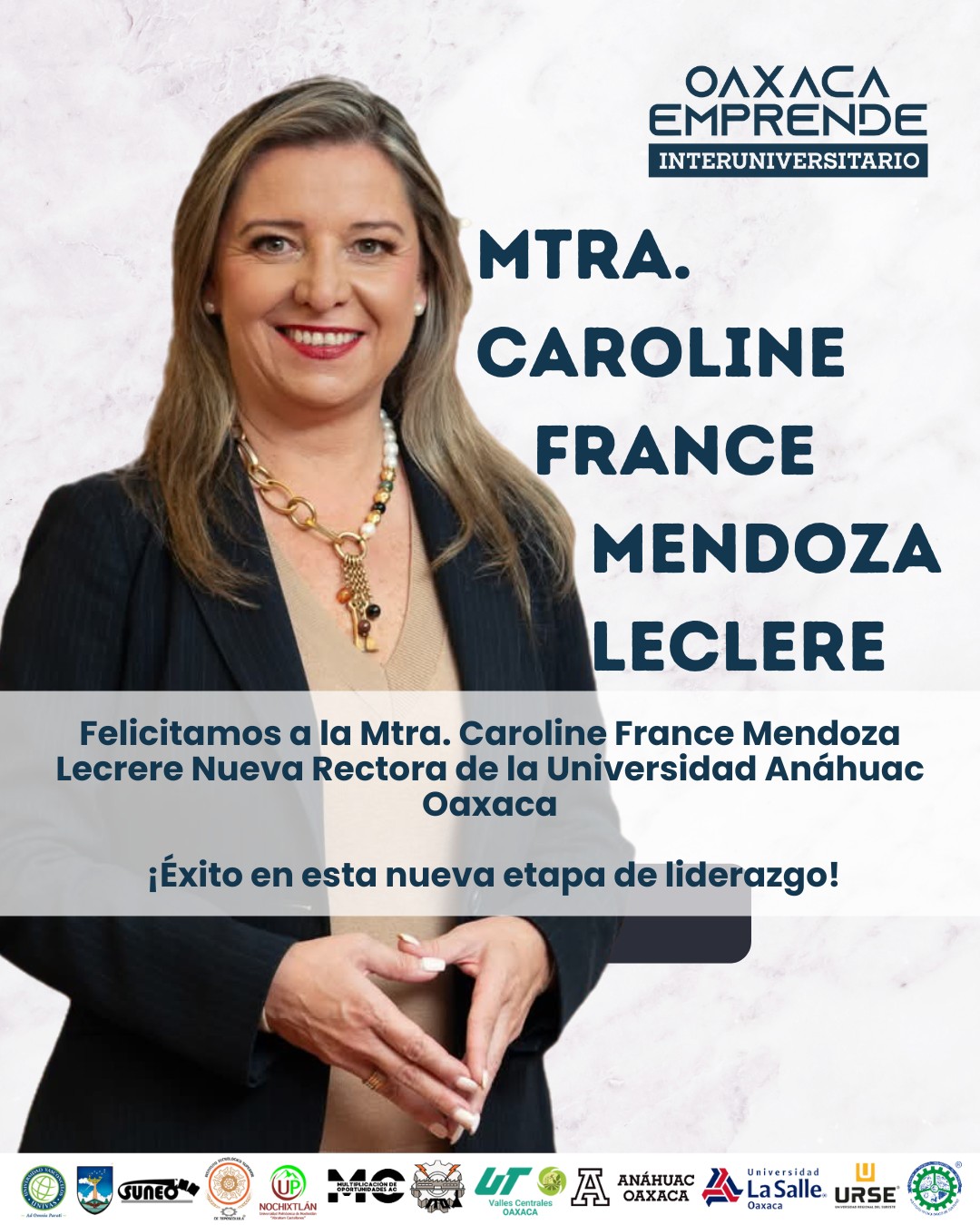 El Comité de Oaxaca Emprende felicita a la Mtra. Caroline Mendoza Leclere, nueva rectora de la Universidad Anáhuac Oaxaca